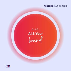AI & Your Brand