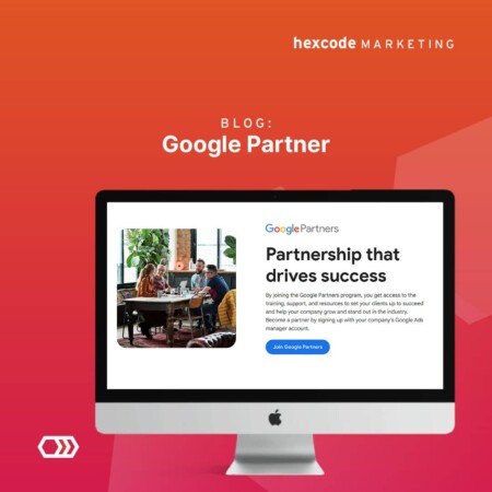 Google Partner Hexcode Marketing Blog Cover