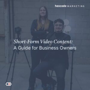 Short-Form Video Content: A Guide for Business Owners