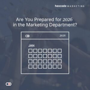 Are You Prepared for 2026 in the Marketing Department?
